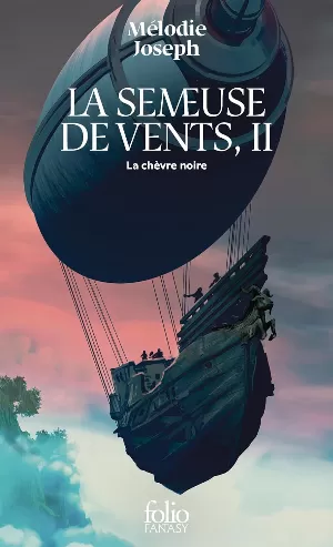 Mélodie Joseph – La semeuse de vents, tome 2 : La chèvre noire